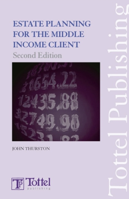 Estate Planning for the Middle Income Client : Tax and Financial Planning, Paperback Book