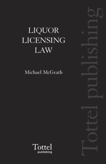 Liquor Licensing Law, Hardback Book
