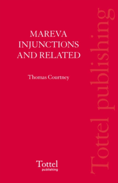 Mareva Injunctions and Related Interlocutory Orders, Hardback Book