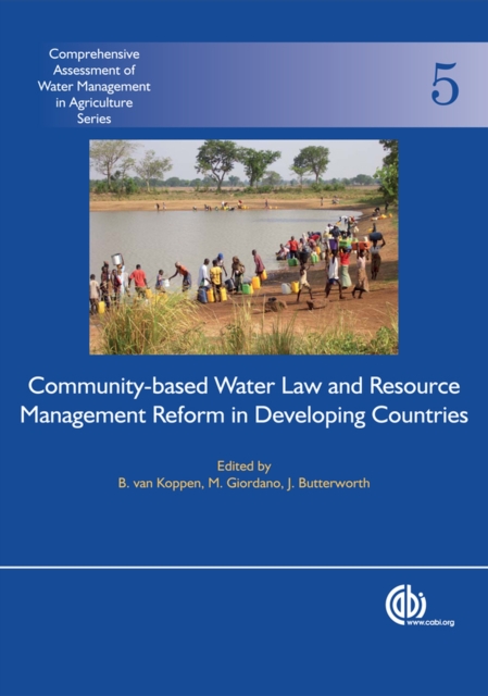 Community-Based Water Law and Water Resource Management Reform in Developing Countries, Hardback Book