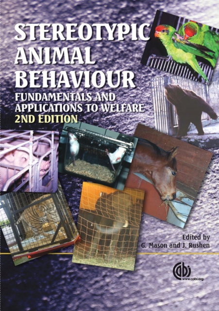 Stereotypic Animal Behaviour : Fundamentals and Applications to Welfare, Paperback / softback Book
