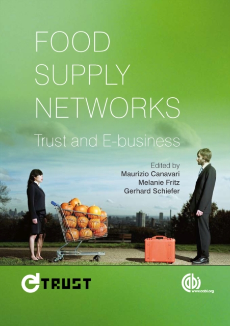 Food Supply Networks : Trust and E-business, Paperback / softback Book
