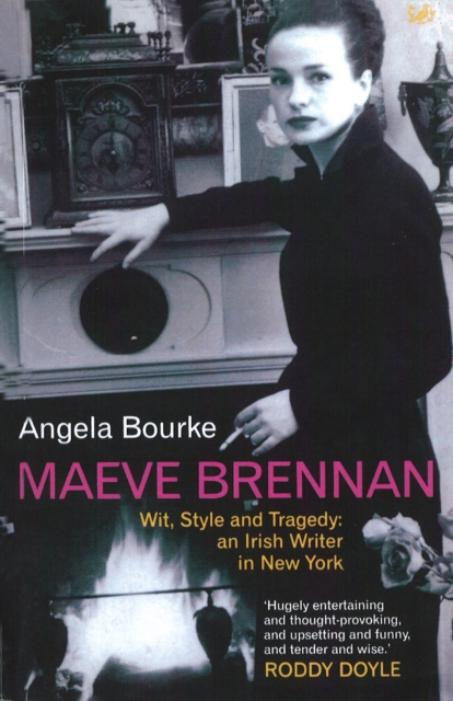 Maeve Brennan : Wit, Style and Tragedy: An Irish Writer in New York, Paperback / softback Book
