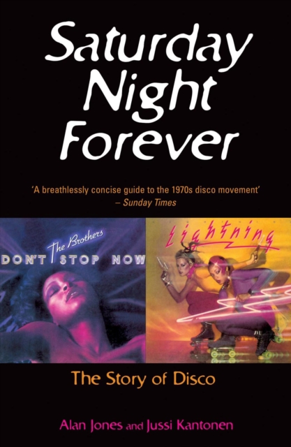 Saturday Night Forever : The Story of Disco, Paperback / softback Book