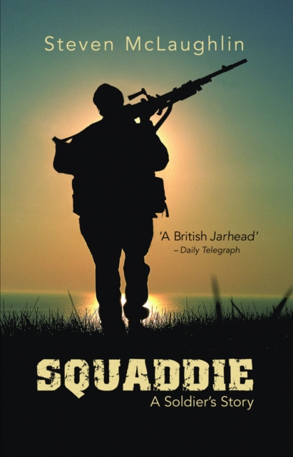 Squaddie : A Soldier's Story, Paperback Book