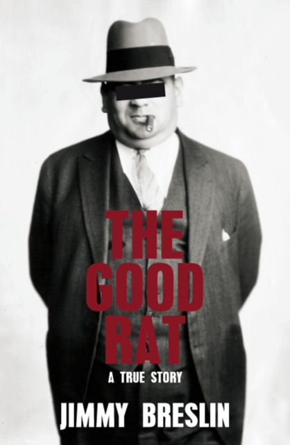 The Good Rat : A True Mafia Story, Paperback / softback Book