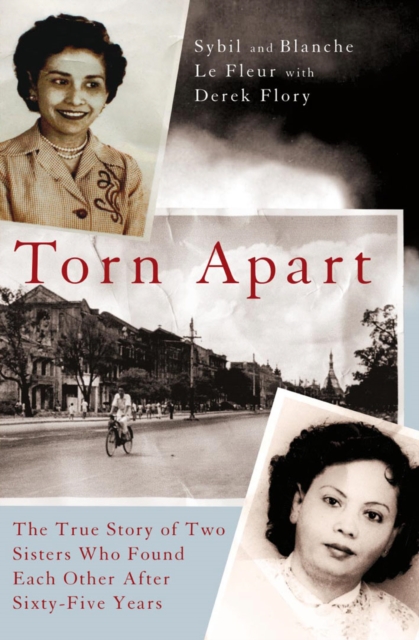 Torn ApartThe True Story of Two Sisters Who Found Each Other After Six, Paperback / softback Book
