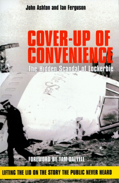 Cover-Up of Convenience : The Hidden Scandal of Lockerbie, Paperback / softback Book