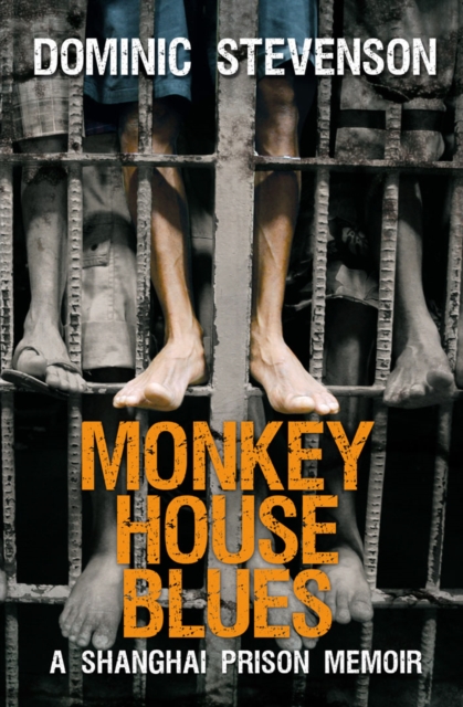 Monkey House Blues : A Shanghai Prison Memoir, EPUB eBook