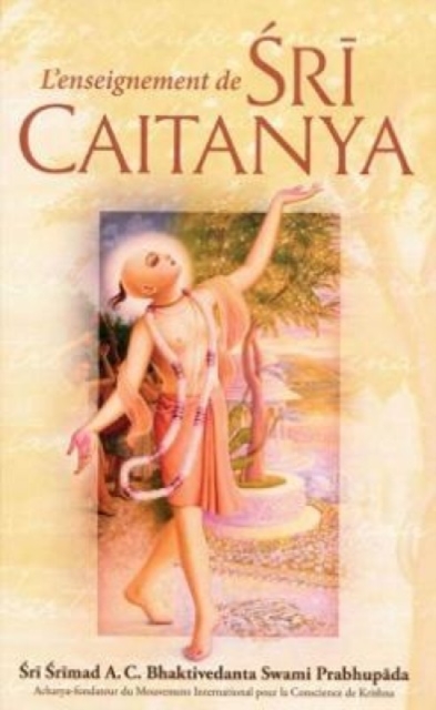 L'enseignement de Sri Caitanya Mahaprabhu [French edition], Hardback Book
