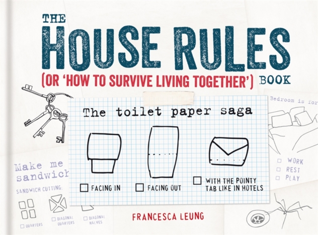 The House Rules Book : or How to Survive Living Together, Hardback Book