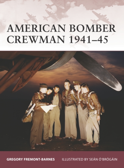 American Bomber Crewman 1941-45, Paperback / softback Book