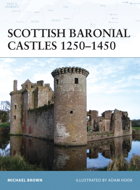 Scottish Baronial Castles 1250-1450, Paperback / softback Book