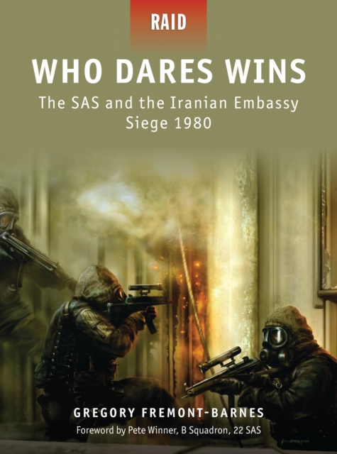 Who Dares Wins - the SAS and the Iranian Embassy Siege 1980, Paperback / softback Book