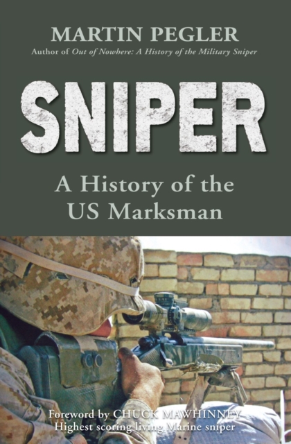 Sniper : A History of the US Marksman, Paperback Book