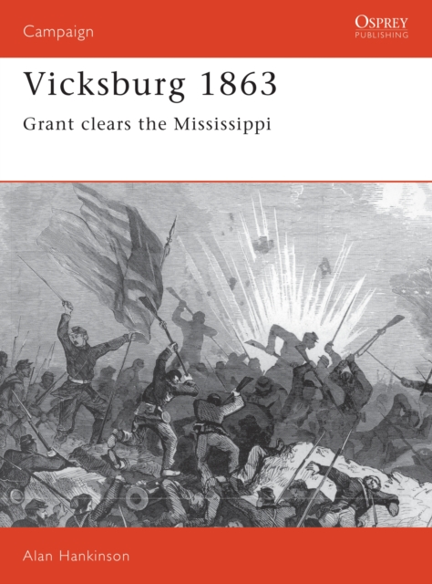 Vicksburg 1863 : Grant Clears the Mississippi, PDF eBook