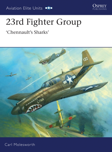 23rd Fighter Group : Chennault s Sharks, PDF eBook