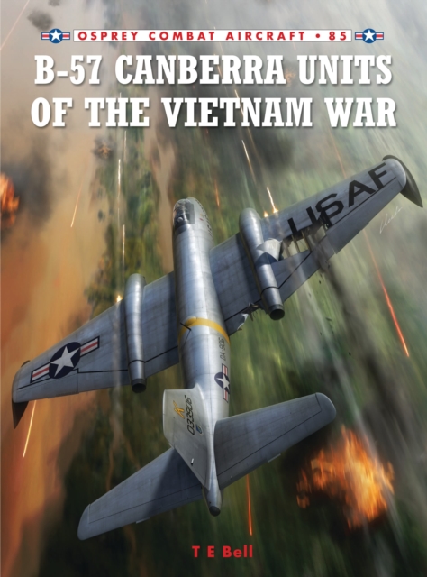B-57 Canberra Units of the Vietnam War, Paperback / softback Book