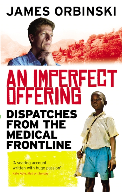 An Imperfect Offering : Dispatches from the medical frontline, Paperback / softback Book