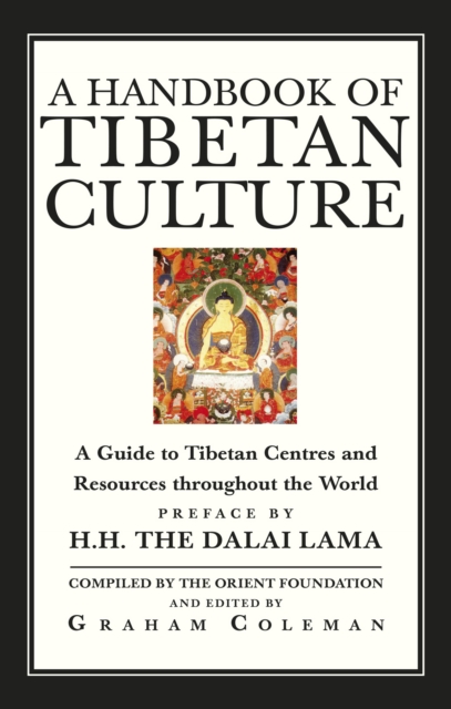 A Handbook Of Tibetan Culture : A Guide to Tibetan Centres and Resources Throughout the World, Paperback / softback Book