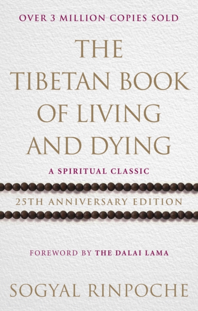 The Tibetan Book Of Living And Dying : 25th Anniversary Edition, Paperback / softback Book