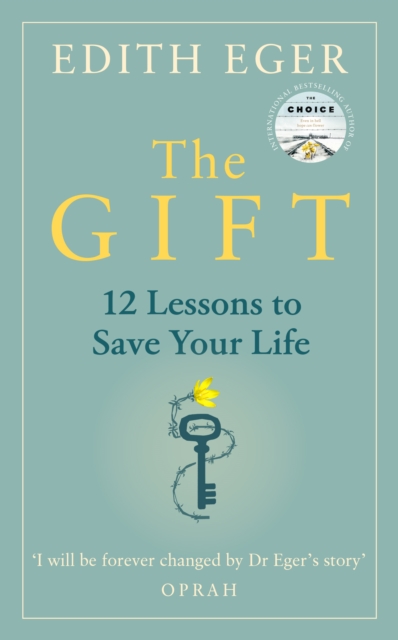 The Gift : 12 Lessons to Save Your Life, Hardback Book