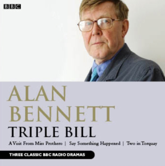 Alan Bennett : Triple Bill, CD-Audio Book