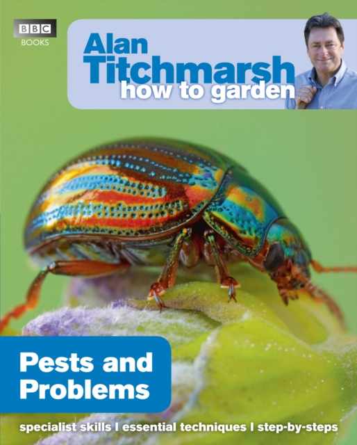 Alan Titchmarsh How to Garden: Pests and Problems, Paperback / softback Book