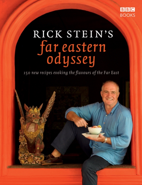 Rick Stein's Far Eastern Odyssey, Hardback Book