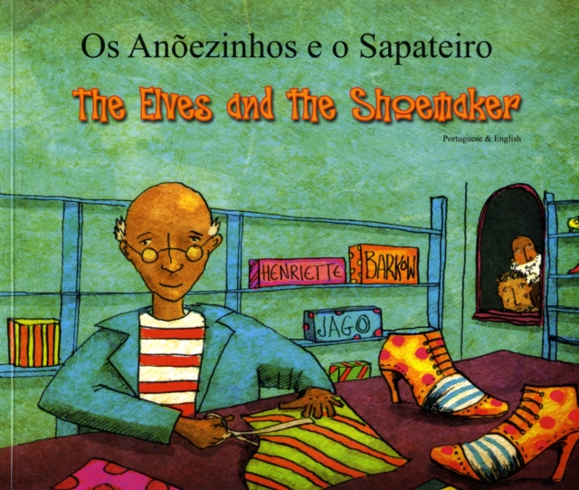 The Elves and the Shoemaker in Portuguese and English, Paperback / softback Book