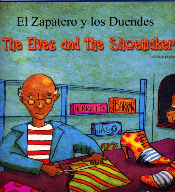 The Elves and the Shoemaker (English/Spanish), Paperback / softback Book