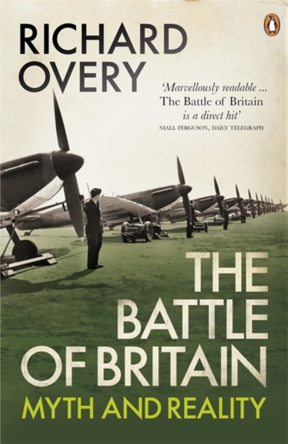 The Battle of Britain : Myth and Reality, Paperback / softback Book
