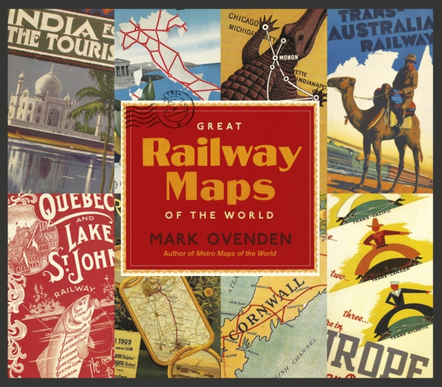 Great Railway Maps of the World, Hardback Book