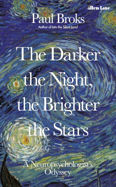 The Darker the Night, the Brighter the Stars : A Neuropsychologist's Odyssey, Hardback Book