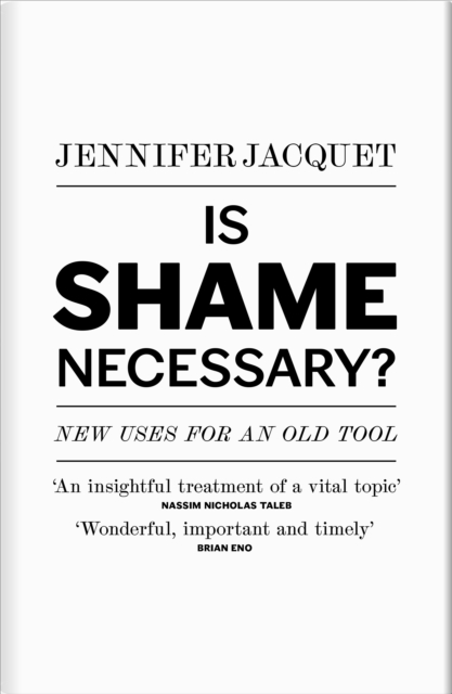 Is Shame Necessary? : New Uses for an Old Tool, Hardback Book