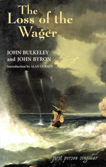 The Loss of the Wager : The Narratives of John Bulkeley and the Hon. John Byron, PDF eBook