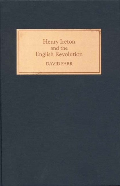 Henry Ireton and the English Revolution, PDF eBook