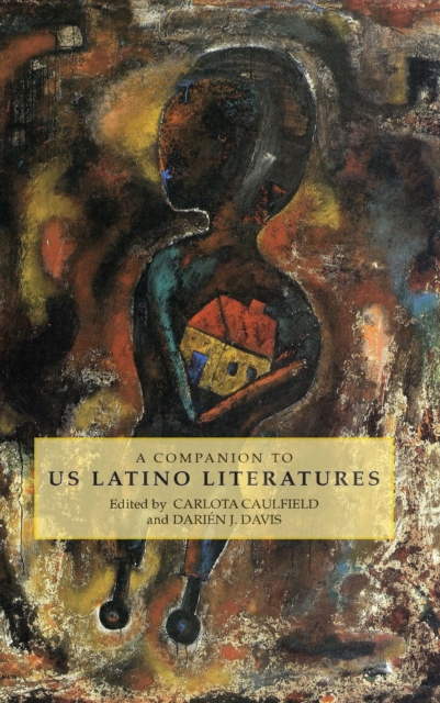 A Companion to US Latino Literatures, PDF eBook
