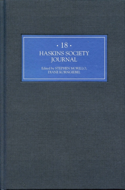 The Haskins Society Journal 18 : 2006. Studies in Medieval History, PDF eBook
