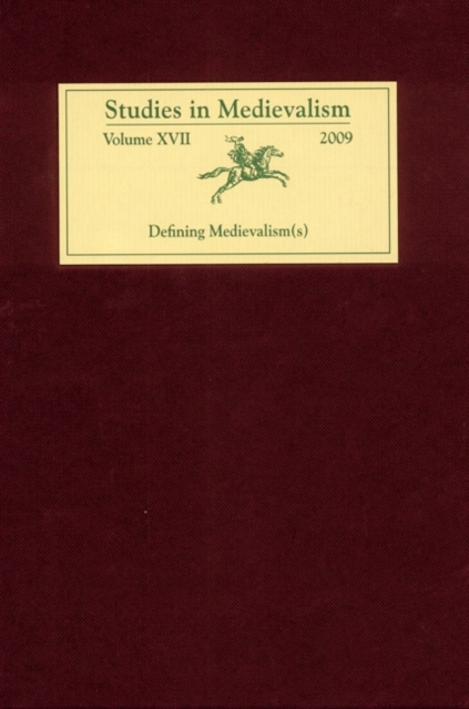 Studies in Medievalism XVII : Defining Medievalism(s), PDF eBook