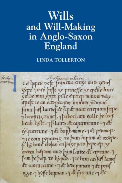 Wills and Will-Making in Anglo-Saxon England, PDF eBook