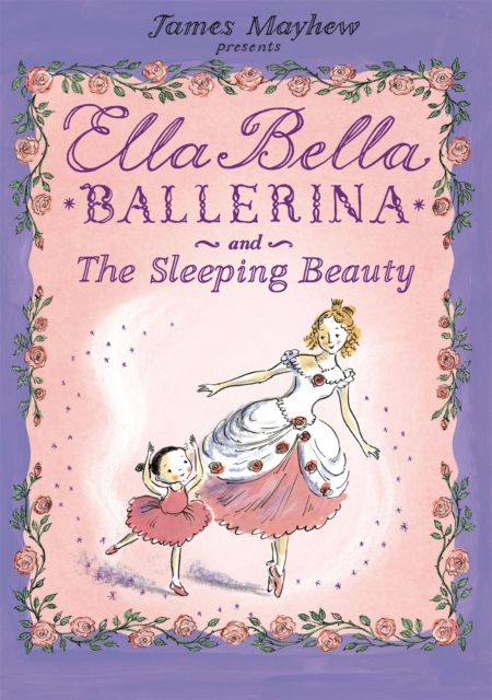 Ella Bella Ballerina and the Sleeping Beauty, Paperback / softback Book