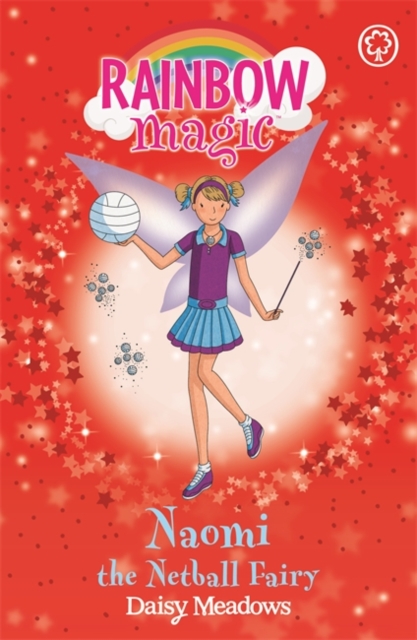 Rainbow Magic: Naomi the Netball Fairy : The Sporty Fairies Book 4, Paperback / softback Book