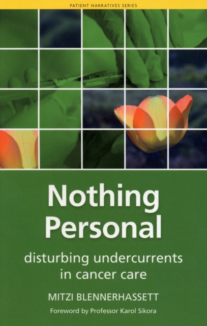 Nothing Personal : Disturbing Undercurrents in Cancer Care, Paperback / softback Book