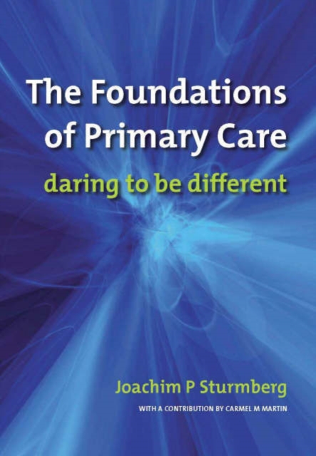 The Foundations of Primary Care : v. 1, Satisfaction or Resentment?, Paperback / softback Book