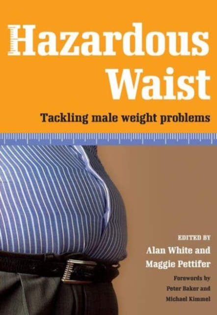 Hazardous Waist : Tackling Male Weight Problems, Paperback / softback Book