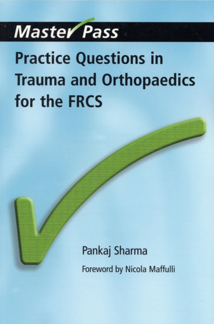 Practice Questions in Trauma and Orthopaedics for the FRCS, Paperback / softback Book