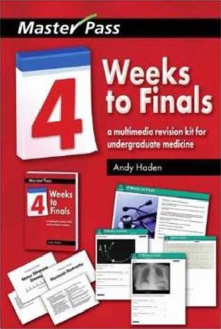 Four Weeks to Finals : A Multimedia Revision Kit for Undergraduate Medicine, Paperback / softback Book