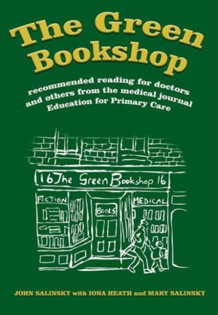 The Green Bookshop : Recommended Reading for Doctors and Others from the Medical Journal Education for Primary Care, Paperback / softback Book