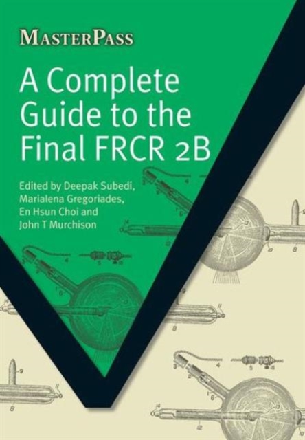 A Complete Guide to the Final FRCR 2B, Paperback / softback Book